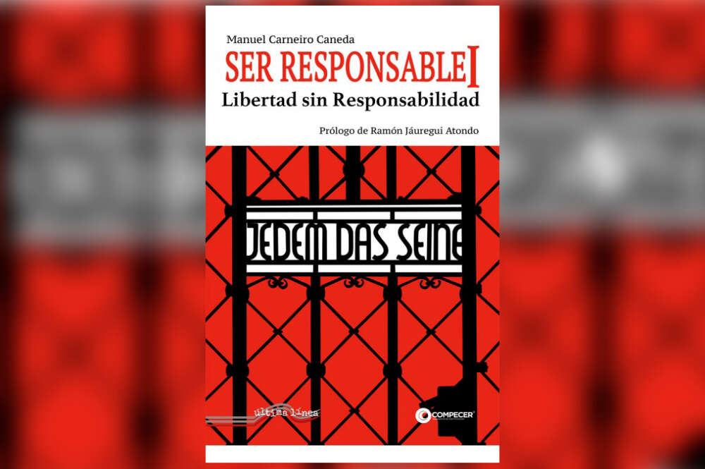 Libro 'Ser responsable I. Libertad sin Responsabilidad' de Manuel Carneiro Caneda