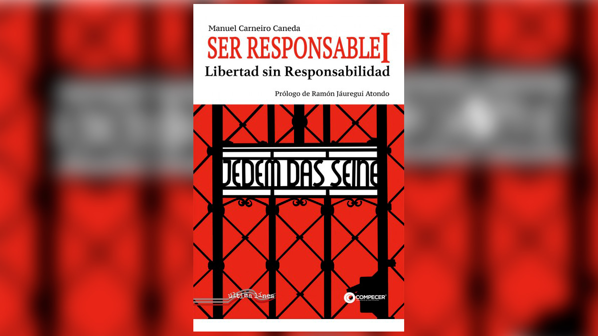 Libro 'Ser responsable I. Libertad sin Responsabilidad' de Manuel Carneiro Caneda